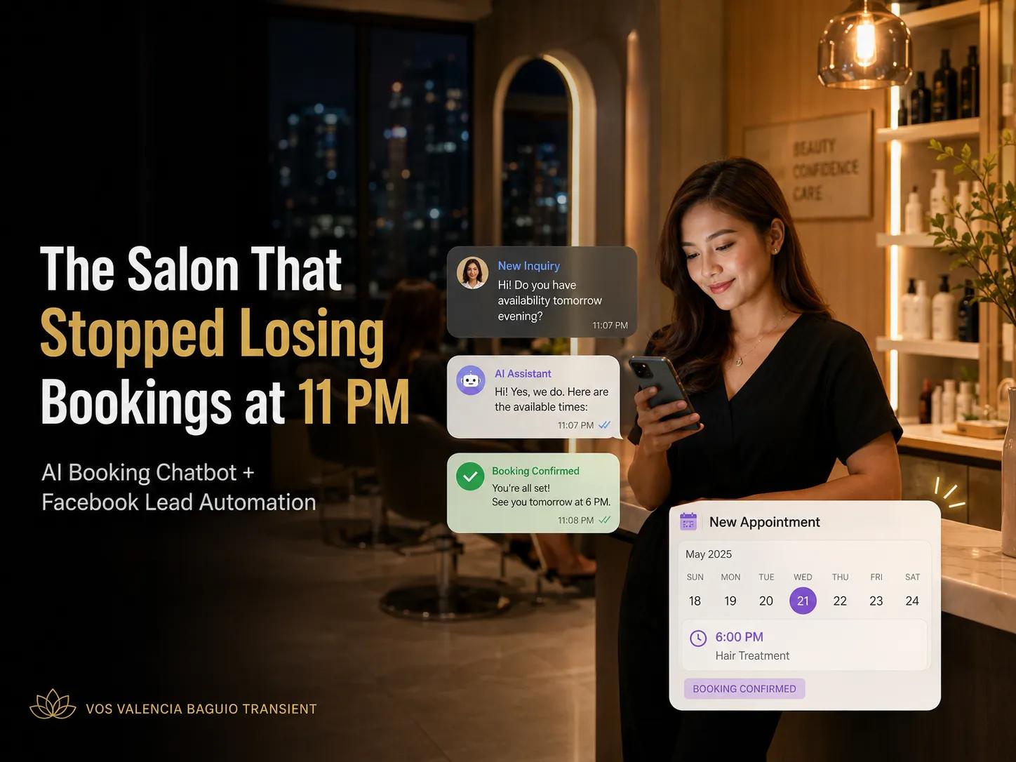 The Salon That Stopped Losing Bookings at 11 PM: An AI Booking Chatbot and Facebook Lead Automation for Salons, Spas, and Local Businesses in the Philippines